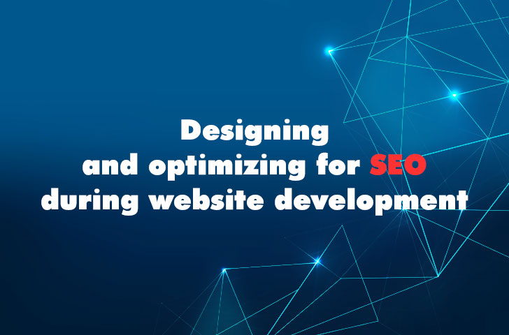 Web design and SEO optimization during the website development process