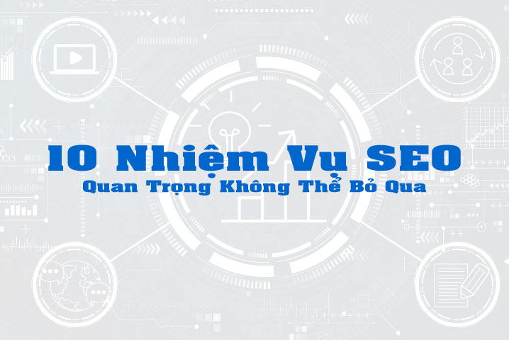 10 Nhiệm Vụ SEO Quan Trọng Cần Kiểm Tra Định Kỳ