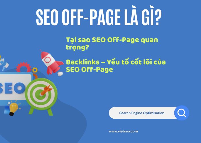SEO Off-Page là gì? Các yếu tố & công việc tối ưu hiệu quả từ Viet SEO