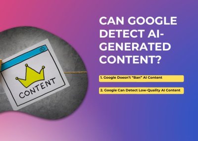 Can Google Detect AI-Generated Content? SEO Risks and Best Practices
