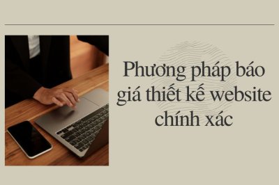 Phương pháp báo giá thiết kế website chính xác