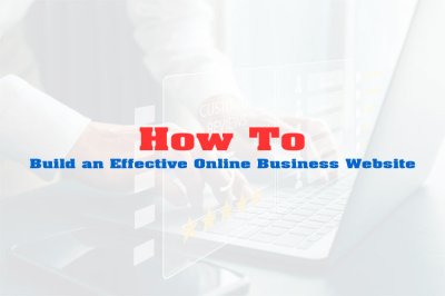 How to Build an Effective & Professional Online Business Website