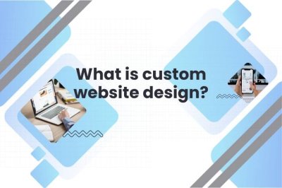 What is custom website design?