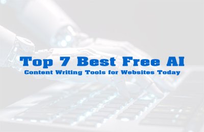 Top 7 Best Free AI Content Writing Tools for Websites Today