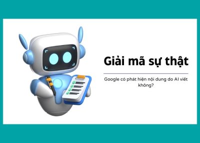 Google có phát hiện nội dung do AI viết không? Giải mã sự thật