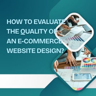 How to Evaluate the Quality of an E-Commerce Website Design?