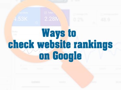 Ways to Check Website Ranking on Google