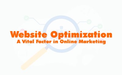 Website Optimization: A Vital Factor in Online Marketing