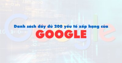 Danh sách đầy đủ 200 yếu tố xếp hạng của Google