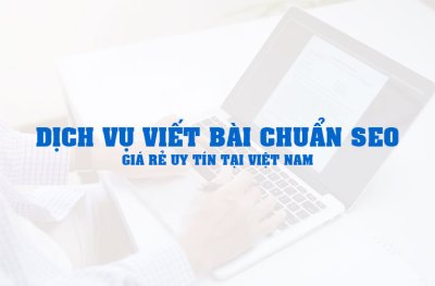 Dịch vụ viết bài chuẩn SEO giá rẻ: Giải pháp tối ưu cho nội dung website