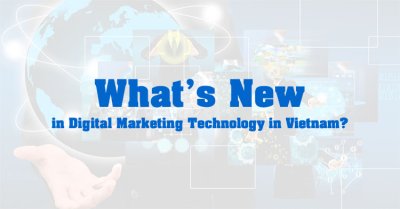 What Is Digital Marketing? Roles, Types, and the Current Landscape in Vietnam