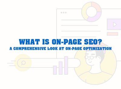 What Is On-Page SEO? A Holistic Look at On-Page Optimization