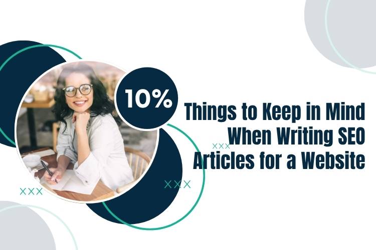 Things to Keep in Mind When Writing SEO Articles for a Website