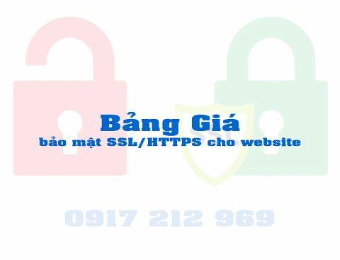 Bảng giá bảo mật SSL/HTTPS cho website