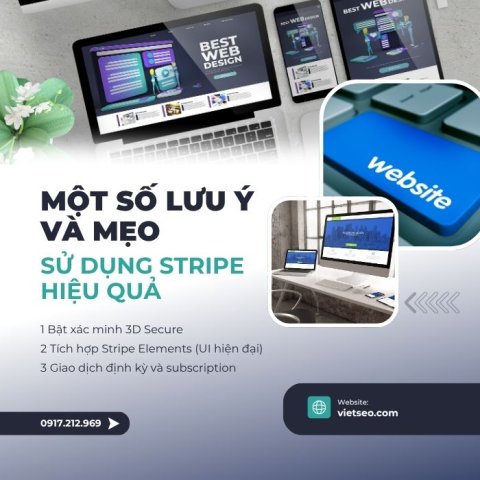 Một số lưu ý và mẹo sử dụng Stripe hiệu quả