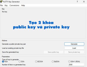 Tạo 2 khóa Public Key và Private Key bằng phần mềm Putty Key Generator