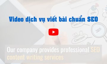 Video dịch vụ viết bài chuẩn SEO