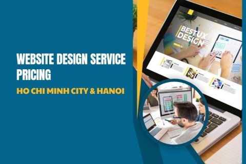 Website Design Service Pricing in Ho Chi Minh City & Hanoi