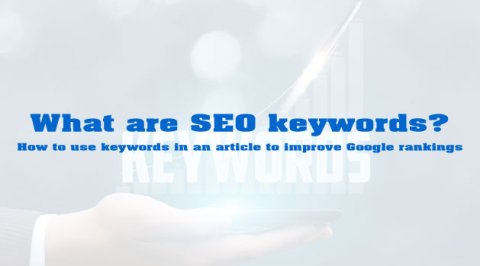 What Are SEO Keywords? Using Them to Boost Your Rankings