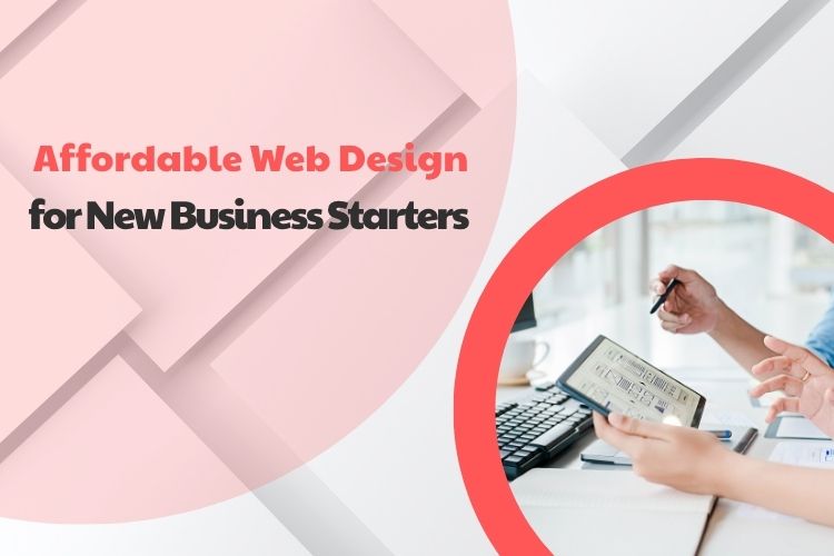 Affordable Web Design for New Business Starters