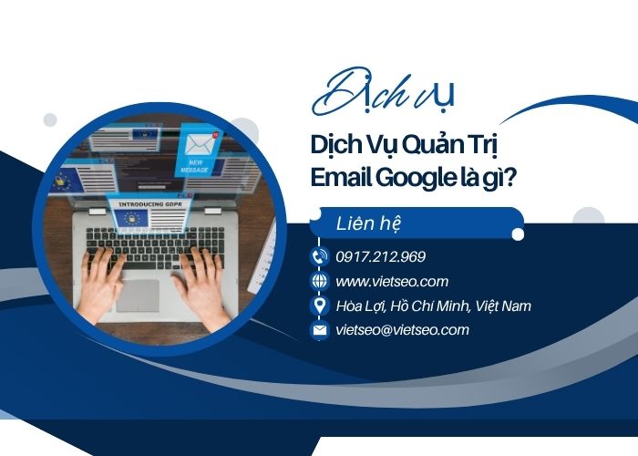 Dịch Vụ Quản Trị Email Google là gì?