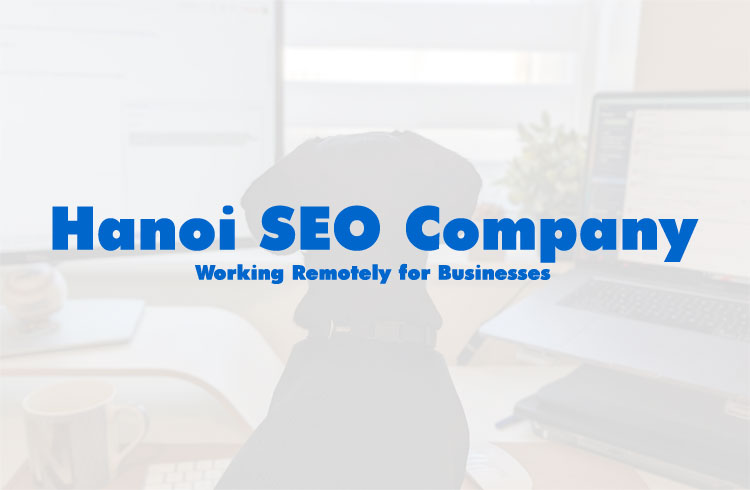 Pros and Cons of Hanoi SEO Working Remotely