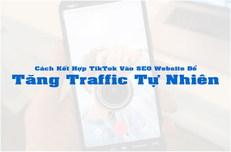 Chiến lược seo mới: kết hợp tiktok để tối ưu website