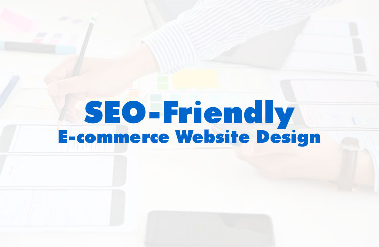 E-commerce Website Design and SEO Optimization