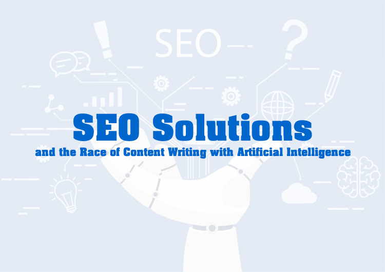 SEO Solutions Combined with High-Quality AI Content Writing