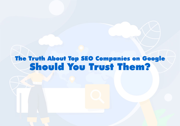 Should You Trust the Top SEO Company Listings on Google?