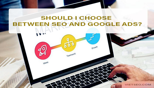 Choose SEO or Google Ads