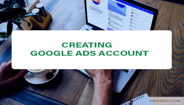 Creating a Google Ads account