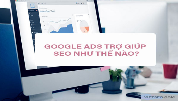 Google Ads giup SEO the nao